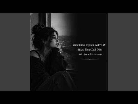 Bana Bunu Yaşatan Kadere Mi Yoksa Sana Deli Olan Yüreğime Mi Sorsam
